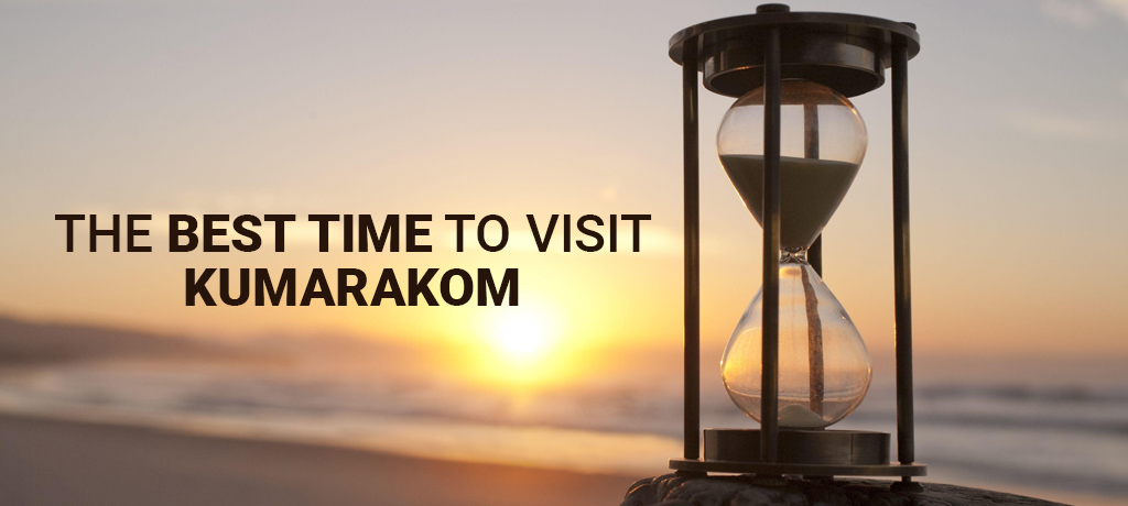 The Best Time to Visit Kumarakom